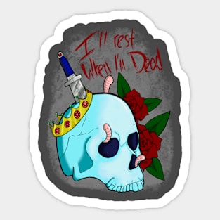 REST WHEN IM DEAD Sticker